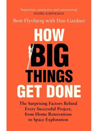 How Big Things Get Done The Surprising Factors Behind Every Successful Project, from Home Renovations to Space Exploration - Thumbnail