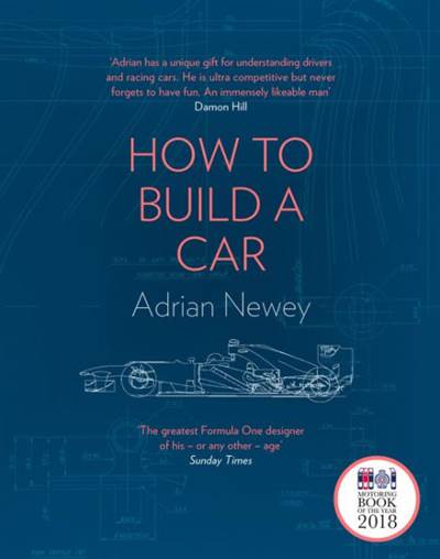 How To Build A Car: The Autobiography Of The World's Greatest Formula 1 Designer - Thumbnail