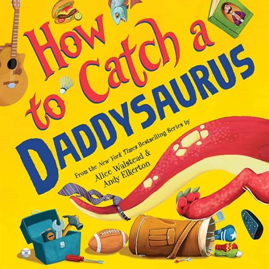 How to Catch a Daddysaurus - How to Catch