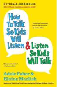 How To Talk So Kids Will Listen and Listen