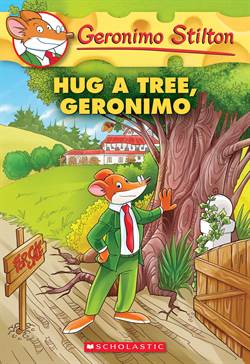 Hug A Tree Geronimo (Geronimo Stilton 69)