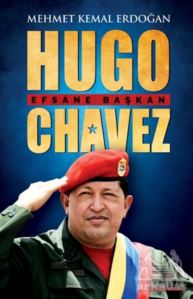 Hugo Chavez - Efsane Başkan