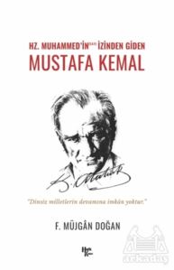Hz. Muhammed’İn (S.A.V) İzinden Giden Mustafa Kemal