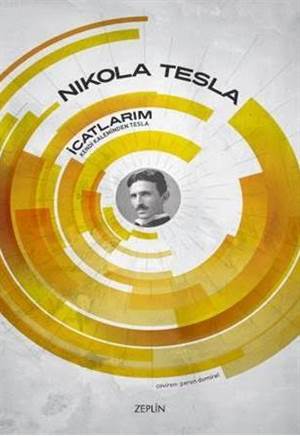 İcatlarım; Kendi Kaleminden Tesla