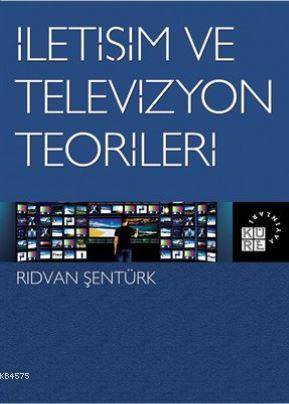 İletişim Ve Televizyon Teorileri