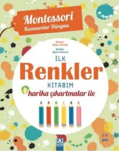 İlk Renkler Kitabım - Harika Çıkartmalar İle - Montessori Kazanımlar Dünyası