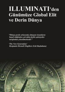 Illuminati'den Günümüze Global Elit ve Derin Dünya