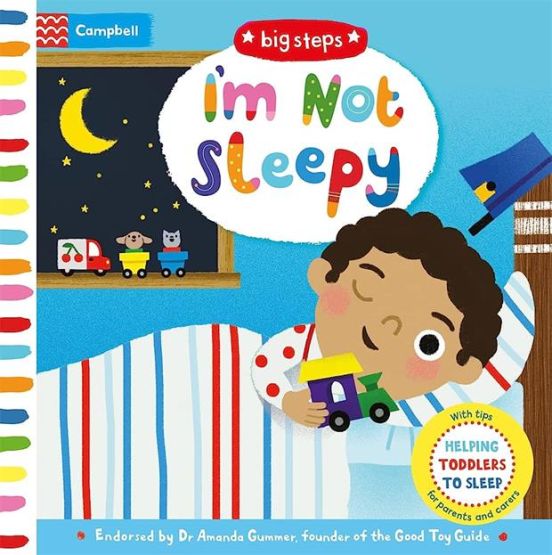 I'm Not Sleepy Helping Toddlers to Sleep : With Tips for Parents and Carers - Big Steps