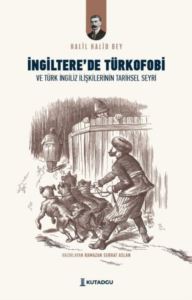 İngiltere'de Türkofobi Ve Türk İngiliz İlişkilerinin Tarihsel Seyri - Thumbnail