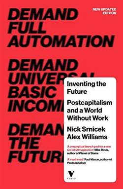 Inventing The Future: Postcapitalism And A World Without Work