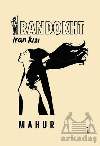 İrandokht - İran Kızı