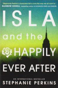 Isla And The Happily Ever After (Anna And The French Kiss 3)