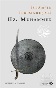 İslam’In İlk Mareşali Hz. Muhammed