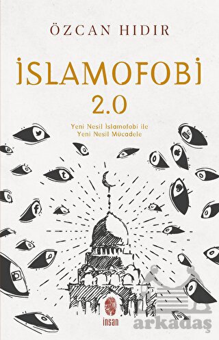 İslamofobi 2.0: Yeni Nesil İslamofobi İle Yeni Nesil Mücadele