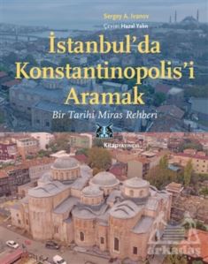 İstanbul’Da Konstantinopolis’İ Aramak