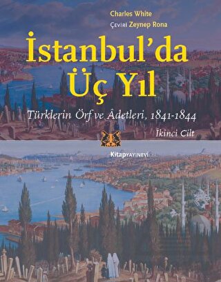 İstanbul’Da Üç Yıl, Cilt 2 - Türklerin Örf Ve Adetleri, 1841-1844 - Thumbnail