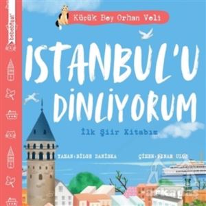İstanbul’U Dinliyorum - İlk Şiir Kitabım