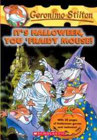 It's Halloween You 'Fraidy Mouse (Geronimo Stilton 11)