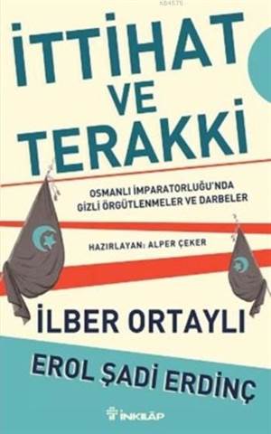 İttihat ve Terakki; Osmanlı İmparatorluğunda Gizli Örgütlenmeler ve Darbeler