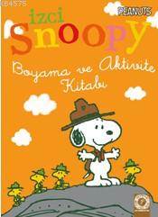 İzci Snoopy 1; Boyama Ve Aktivite Kitabı