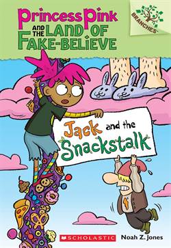 Jack And Snackstalk (Princess Pink And The Land Of Fake-Believe 3)
