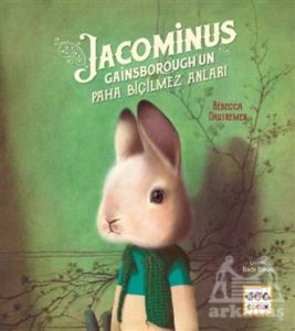 Jacominus Gainsborough'un Paha Biçilmez Anları
