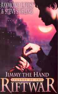 Jimmy the Hand (Legends of the Riftwar 3)