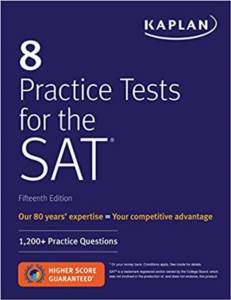 Kaplan 8 Practice Tests For The SAT: 1200 + SAT Practice Questions