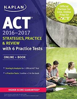 Kaplan Act 2016-2017 Strategies, Practice And Review