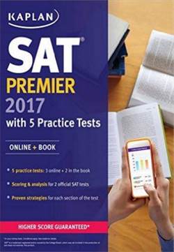 Kaplan SAT Premier 2017 with 5 Practice Tests