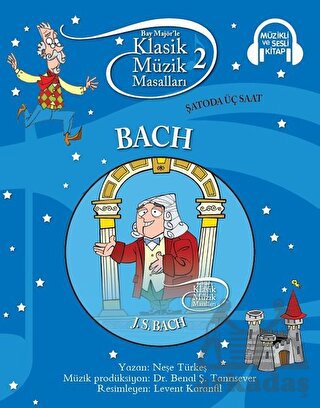 Klasik Müzik Masalları:Bach-Sc