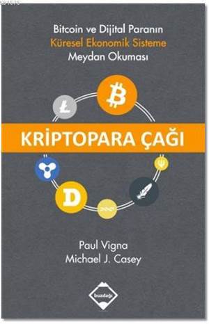 Kriptopara Çağı: Bitcoin Ve Dijital Paranın Küresel Ekonomik Sisteme Meydan Okuması