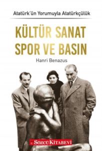 Kültür Sanat Spor Ve Basın - Atatürkün Yorumuyla Atatürkçülük 8