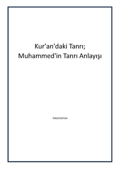 Kur'an'daki Tanrı; Muhammed'in Tanrı Anlayışı