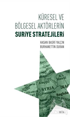 Küresel Ve Bölgesel Aktörlerin Suriye Stratejileri