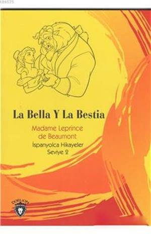 La Bella Y La Bestia; İspanyolca Hikayeler Seviye 2