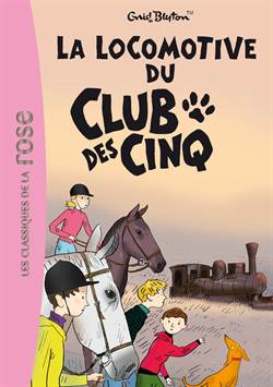 La Locomotive du Club Des Cinq (tome 14)