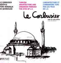 Le Corbusier Gözüyle Türk Mimarlık ve Şehirciliği - Thumbnail