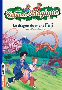Le dragon du mont Fiji (La cabane magique 32)