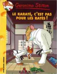 Le Karaté, C'est Pas Pour Les Ratés! (tome 34)