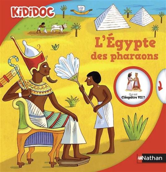 Le kididoc: L'Egypte Des Pharaons