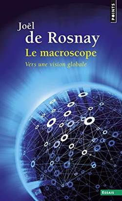 Le Macroscope: Vers une vision globale