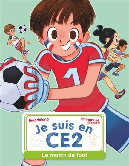 Le match de foot (Je suis en CE2, 8) (French Edition)