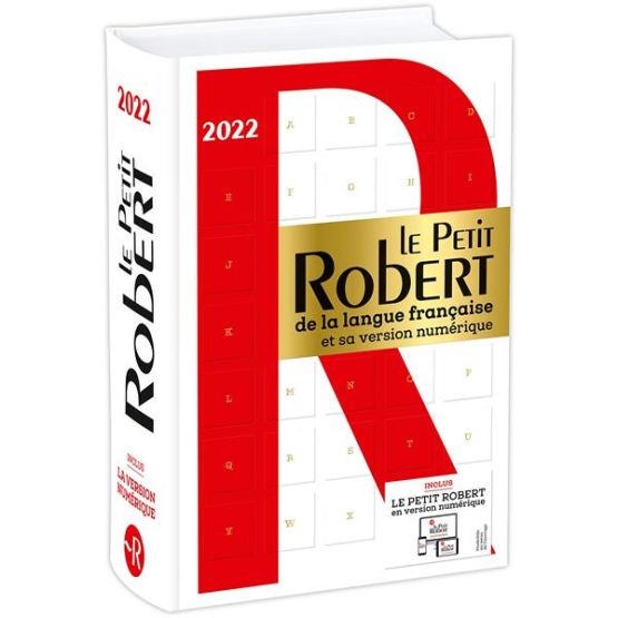Le Petit Robert de la Langue Française et sa version numérique Edition 2020