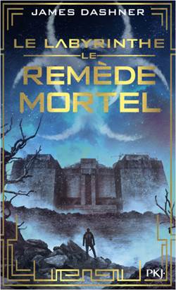 Le Remede Mortel (Le Labyrinthe 3) Poche