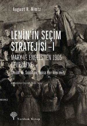 Lenin'in Seçim Stratejisi -I; 1907'Den 1917 Ekim Devrimi'ne