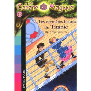 Les Dernieres Heures Du Titanic (La cabane magique 16)