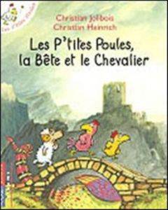 Les P'tites Poules : La Bête Et Le Chevalier