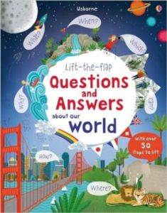 Lift the Flap Questions and Answers About Our World