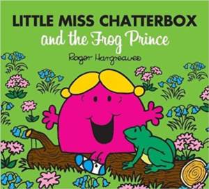 Little Miss Chatterbox And The Frog Prince